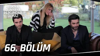 Eşkıya Dünyaya Hükümdar Olmaz 66. Bölüm | HD İZLE