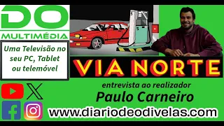 Via Norte - Entrevista ao Realizador Paulo Carneiro