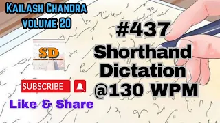 #437 | @130 wpm | Shorthand Dictation |  Kailash Chandra | Volume 20 |  840 words