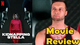 Kidnapping Stella (2019) - Netflix Movie Review (Non-Spoiler)