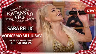 SARA RELJIC - VODICEMO MI LJUBAV I UZIVO I ORK. ACA STOJNEV I 2022  I KAFANSKO VECE