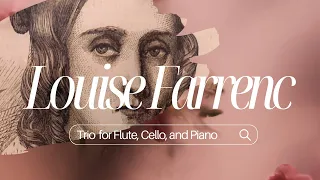 Louise Farrenc - Trio in E minor for Flute, Cello, and Piano, Op. 45