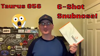 Taurus 856 6-shot Snubnose Revolver - Unboxing and First Shots (2020)