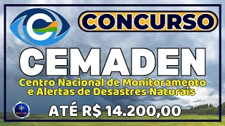 🚨 CEMADEN: Concurso público com inscrições abertas, até R$ 14,2 mil