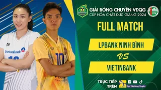 Relive | LPBank Ninh Bình vs VietinBank | Giải bóng chuyền NỮ VĐQG Cúp HCĐG 2024