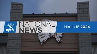 APTN National News March 18, 2024 – Forensic audit planned for FSIN, Documentary viewing