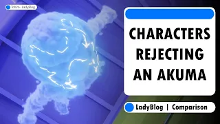CHARACTERS WHO REJECTED AN AKUMA | LadyBlog
