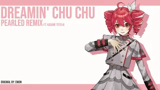 【重音テトSV】Dreamin' ChuChu / どりーみんチュチュ (Pearled REMIX)【SynthV】