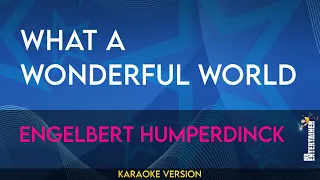 What A Wonderful World - Engelbert Humperdinck (KARAOKE)