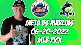 New York Mets vs Miami Marlins 6/20/22 MLB Free Pick Free MLB Betting Tips