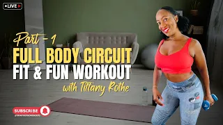 Full Body Circuit | Fit & Fun Workout with Tiffany Rothe | Part-1