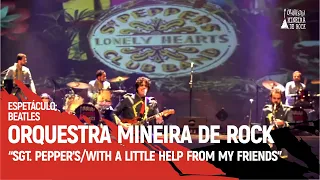 Orquestra Mineira de Rock - Sgt. Pepper's / With a little help from my friends (Beatles)