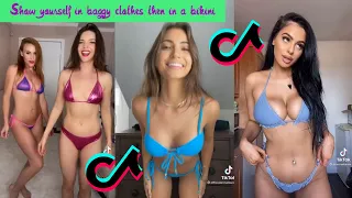 Show yourself in baggy clothes then in a bikini - TikTok Compilation