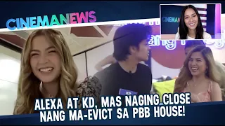 Alexa at KD, mas naging close nang ma-evict sa PBB House! | CinemaNews