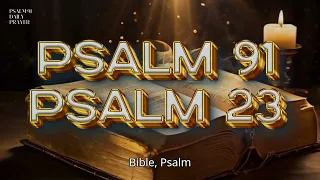 PSALM 91 and  PSALM 23 # The Two Most Powerful Prayers in the Bible!!!!!