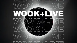 wook+live | Total Eclipse of the Wook