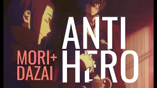 [amv] ANTI-HERO: Mori & Dazai - Bungou Stray Dogs 文豪野犬