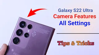 Samsung S22 Ultra Camera Settings | Features | Hidden Tips & Tricks