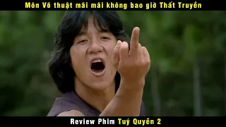 review phim Tuý quyền P2 - môn võ ko bao giờ Thất Truyền