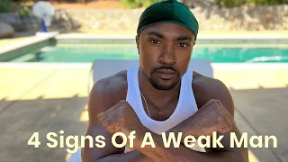 4 Signs Of A Weak Man