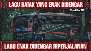 [LAGU BATAK ENAK DIPERJALANAN] BERSAMA PAK HAJI BUS ALS 118