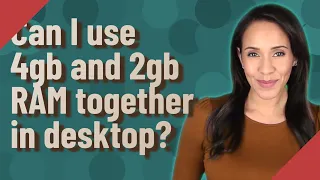 Can I use 4gb and 2gb RAM together in desktop?