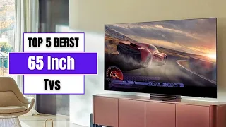 Best 65 Inch TV 2023 - The Only 5 You Should Consider Today [TOP 5 PICKS]
