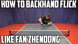 How to Backhand Flick like Fan Zhendong | Table Tennis