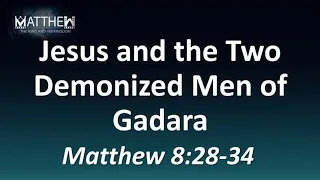 Catholic Gospel and Reflection for July 5, 2023 - Matthew 8:28-34 Jesus Heals the Gadarene Demoniacs