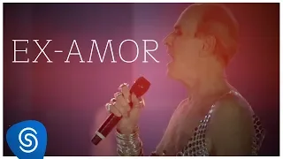 Ney Matogrosso :: Ex-Amor (DVD Completo: Atento aos Sinais)