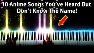 10 Anime Songs You've Heard But Don't Know The Name