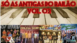 Bailão das Antigas Vol. 02 - Os Atuais - Brilha Som - San Marino - Champion...