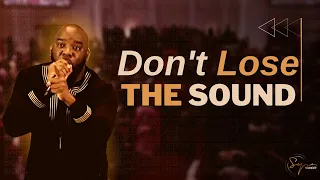 Don't Lose The Sound | Bishop S.Y. Younger