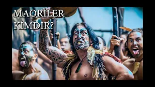 Maoriler Kimdir? - Sıra Dışı bir Halk