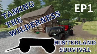 Hinterland EP1 FS22 Wilderness Survival Start From Scratch Roleplay