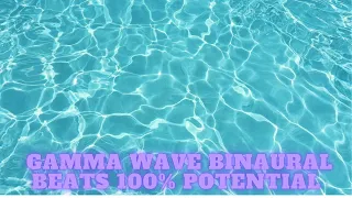 Gamma Wave Binaural Beats 100% Potential : Genius Brain Frequency | Activate Brain