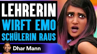 Lehrerin Wirft EMO SCHÜLERIN RAUS | Dhar Mann