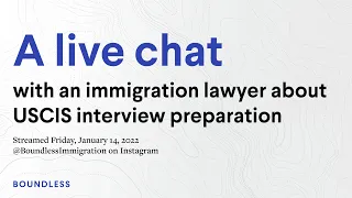 Q&A With an Immigration Attorney About USCIS Interview Prep | Streamed January 14, 2022