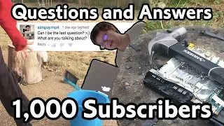 Questions and Answers! (1,000 Subscriber Special)