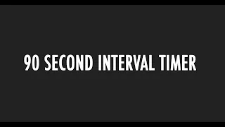 90 second interval timer with beeps