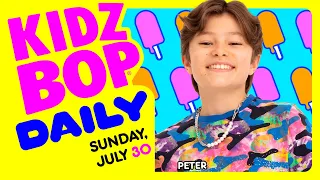 KIDZ BOP Daily - Sunday, July 30