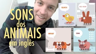 OS SONS DOS ANIMAIS EM INGLÊS