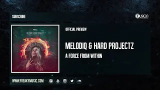 MelodiQ & Hard Projectz - A Force From Within [FUSION481]