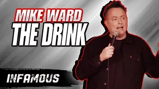 "The Drink" - Mike Ward - (Infamous)