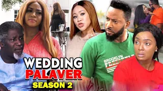 WEDDING PALAVER SEASON 2 - Fredrick Leonard & Chioma Chukwuka 2020 Latest Nigerian Nolywood Movie