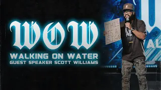 Wow: Walking On Water | Guest Speaker Scott Williams | Impact Church