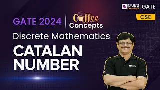 Catalan Number in Discrete Mathematics | GATE 2024 CSE | BYJU'S GATE Coffee With Concept