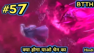 Battle Through The Heavens Season 6 Episode 57 Explained in Hindi| btth 57 episode