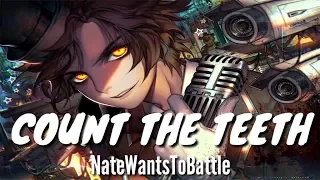 ♡Nightcore♡NateWantsToBattle - Count the Teeth (FNaF Help Wanted Song) | With Lyrics in the Comments