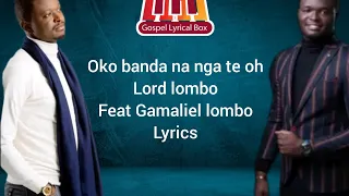 Lord lombo feat Gamaliel lombo, Les paroles